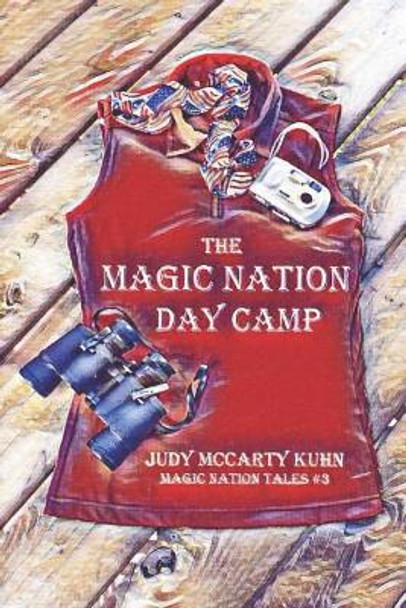 The Magic Nation Day Camp by Judy McCarty Kuhn