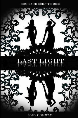 Last light by K R Conway