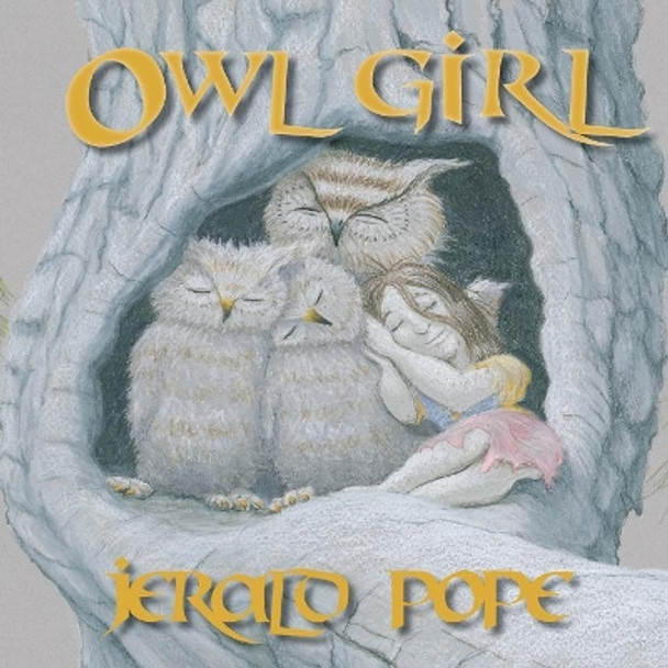 Owl girl Jerald Pope 9780997558241