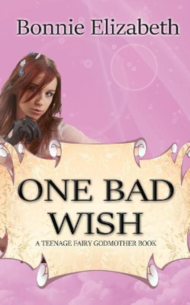 One Bad Wish Bonnie Elizabeth 9780998082929