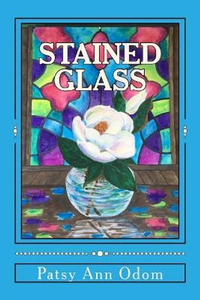 Stained Glass Patsy Odom 9780998194967