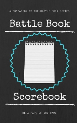 Battle Book Scorebook by B a Acton