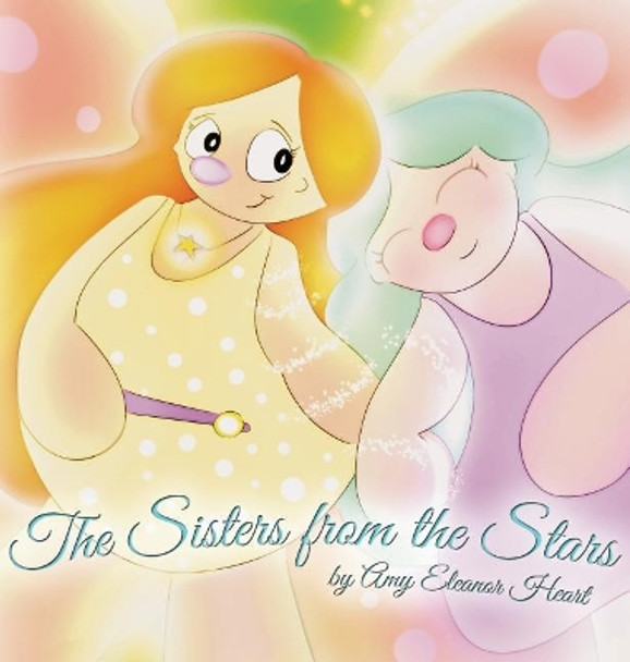 The Sisters from the Stars Amy Eleanor Heart 9780999673041