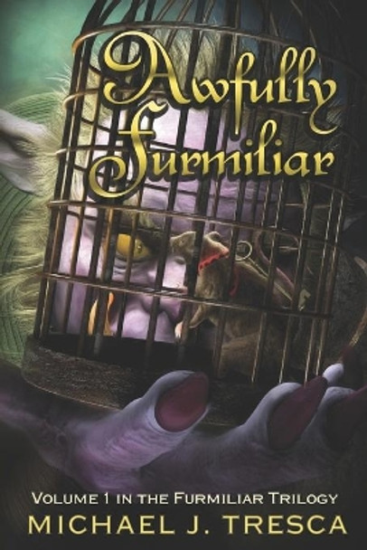 Awfully Furmiliar by Joseph Tresca Awfully Furmiliar by Joseph Tresca