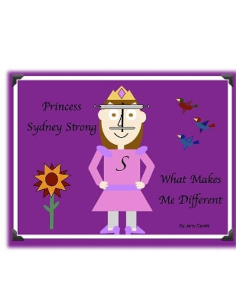 Princess Sydney Strong: What Makes Me Different Jerry Carchi 9781072646044