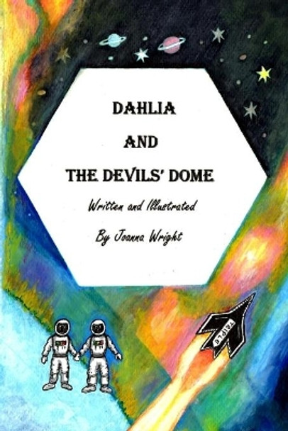 Dahlia and the Devils' Dome Joanna Wright 9781077150409