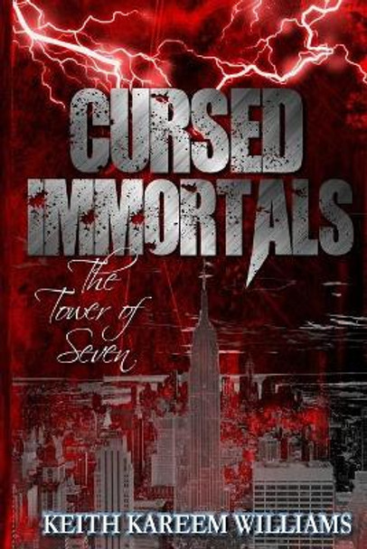 Cursed Immortals: The Tower of Seven Keith Kareem Williams 9781086455816