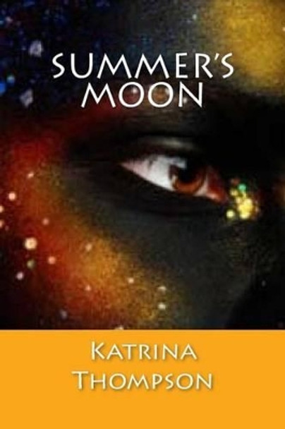 Summer's Moon Katrina Thompson 9781517782825