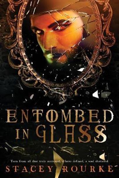 Entombed in Glass Stacey Rourke 9781985098671