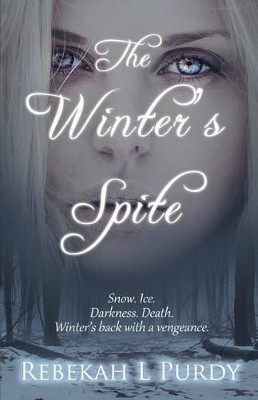 The Winter's Spite by Rebekah L Purdy