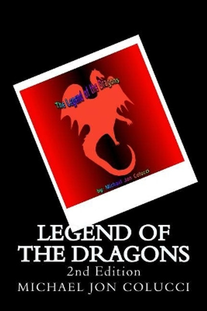 Legend of the Dragons Michael Jon Colucci 9781542981255