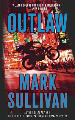 Outlaw: A Robin Monarch Novel Mark Sullivan 9781250770660