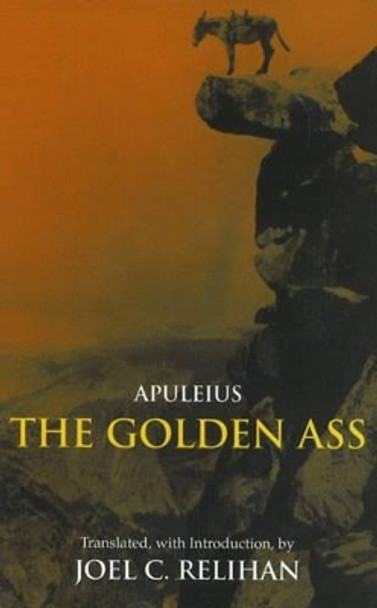 The Golden Ass: Or, A Book of Changes Apuleius 9780872208872