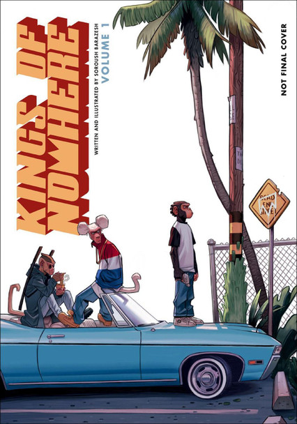Kings Of Nowhere Volume 1 by Soroush Barazesh