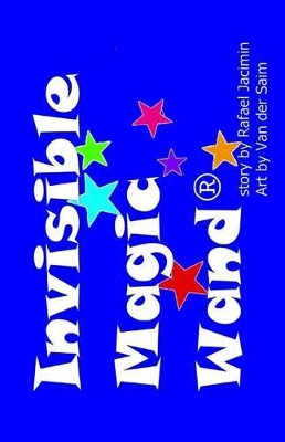 Invisible Magic Wand(R) (paperback) by Rafael Jacimin