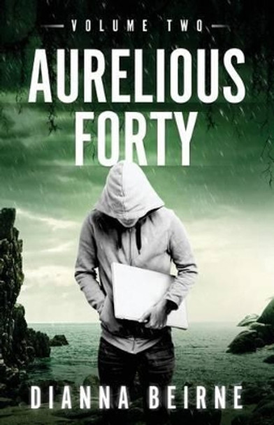 Aurelious Forty: Volume Two Dianna Beirne 9780986327124