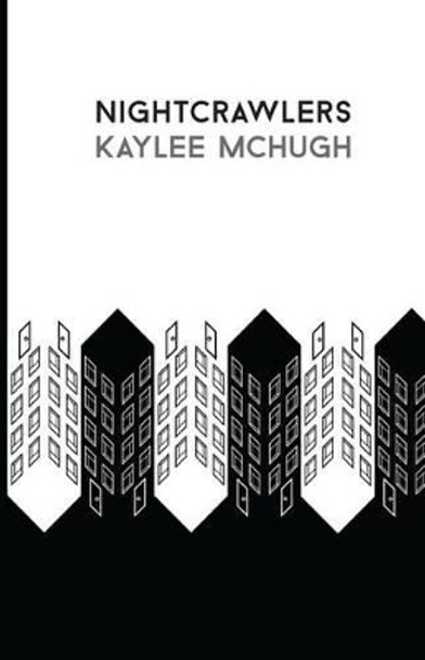 Nightcrawlers Kaylee a McHugh 9780615916460