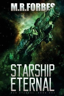 Starship Eternal by M R Forbes