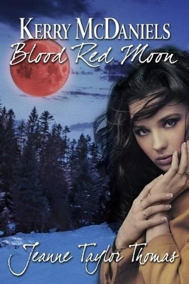 Kerry McDaniels Blood Red Moon Jeanne Taylor Thomas 9780692298558