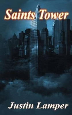 Saints Tower Justin Lamper 9780692389577