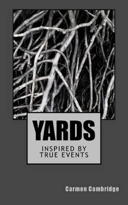Yards by Carmen Cambridge