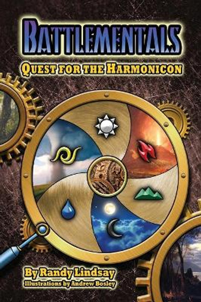 Battlementals: Quest for the Harmonicon Randy Lindsay 9780692817759