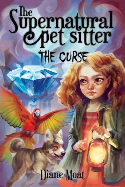 The Supernatural Pet Sitter: The Curse Diane Moat 9780692906132