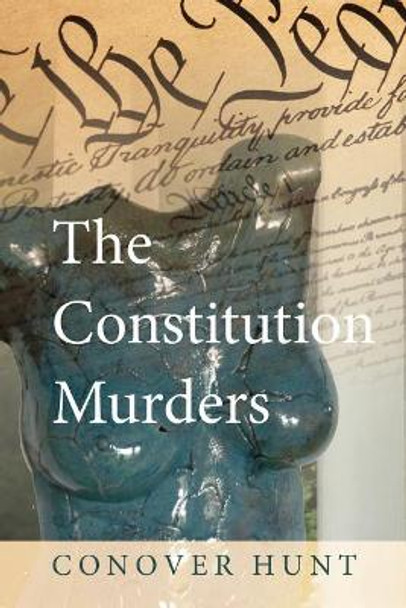 The Constitution Murders Conover Hunt 9780692945049