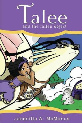 Talee and the Fallen Object by Jacquitta a McManus
