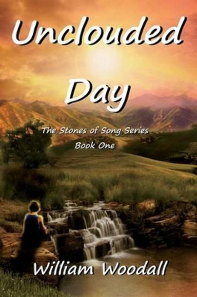 Unclouded Day by William Woodall