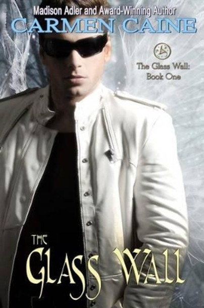 The Glass Wall: Book One Madison Adler 9780983524038