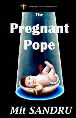 The Pregnant Pope by Mit Sandru