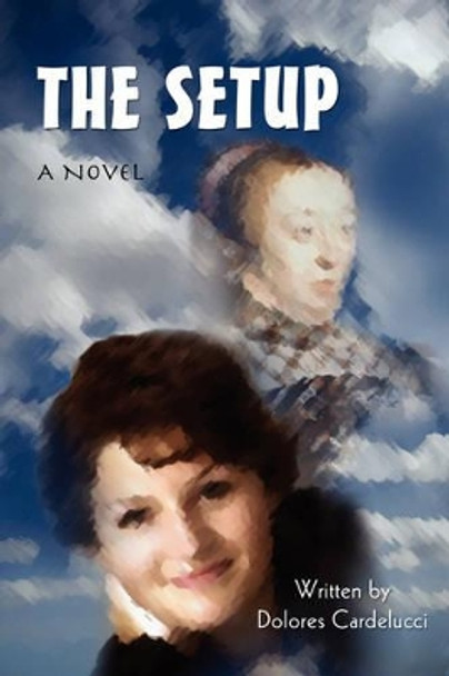 The Setup by Dolores Cardelucci