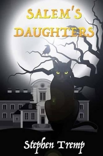 Salem's Daughters Stephen Tremp 9781515311195