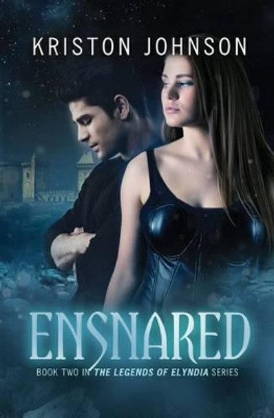 Ensnared by Kriston Johnson