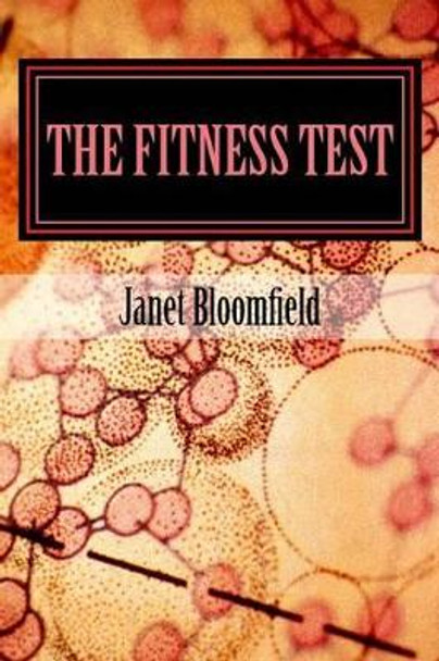 The Fitness Test Janet Bloomfield 9781517162146