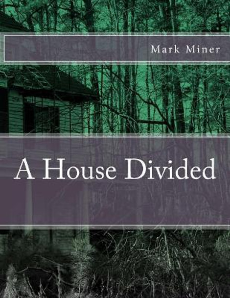 A House Divided Mark Miner 9781517583729