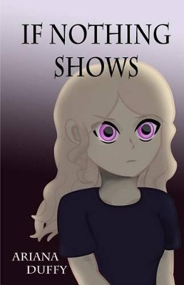 If Nothing Shows by Ariana Duffy