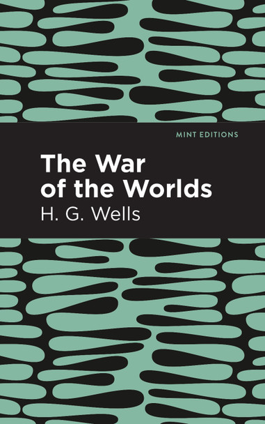 The War of the Worlds H. G. Wells 9781513220017 The War of the Worlds H. G. Wells 9781513220017