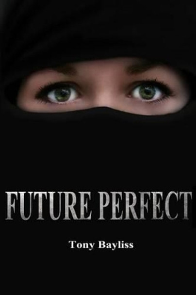 Future perfect Tony Bayliss 9781519398482