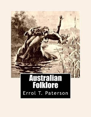 Australian Folklore by Errol T Paterson