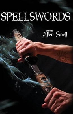 Spellswords by Allen Snell