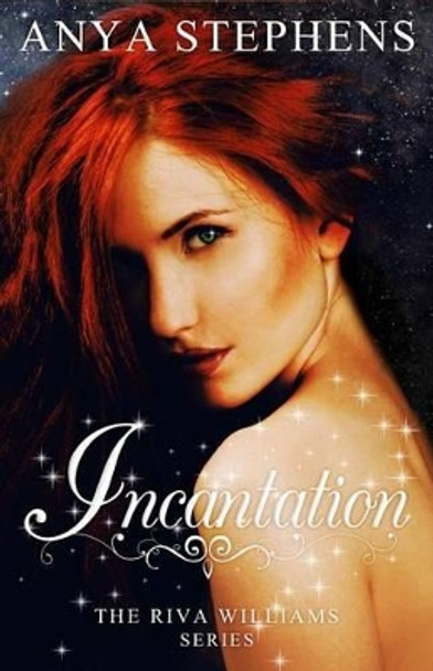Incantation by Anya Stephens