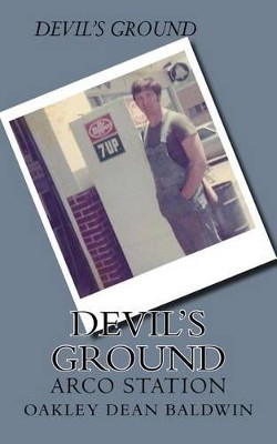 Devil's Ground by Oakley Dean Baldwin
