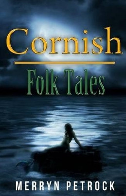 Cornish Folk Tales by Merryn Petrock