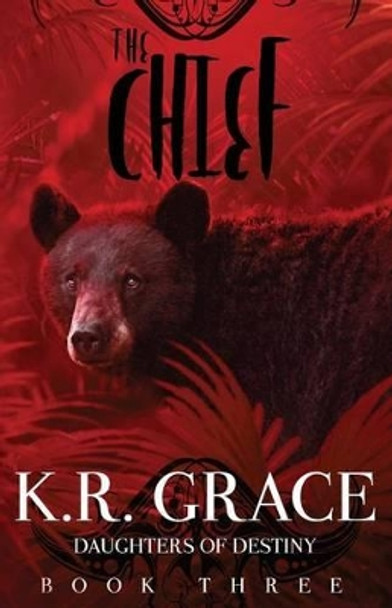 The Chief by K R Grace