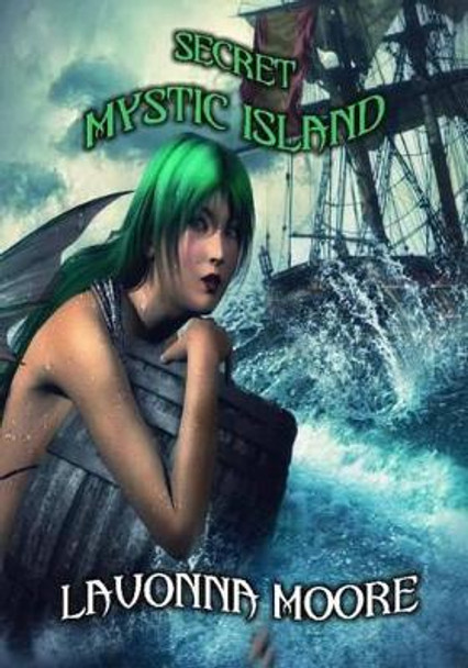 Secret Mystic Island Lavonna Moore 9781530254873