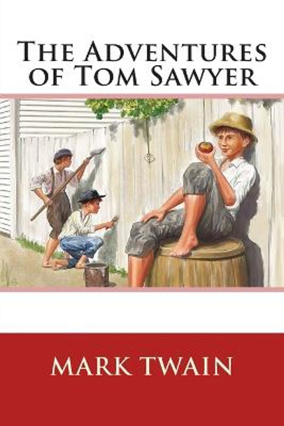 The Adventures of Tom Sawyer Mark Twain 9781514682050