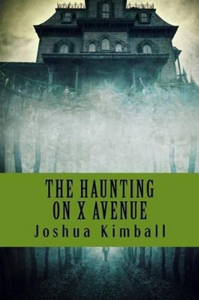 The Haunting on X Avenue Laura Kimball 9781532906923
