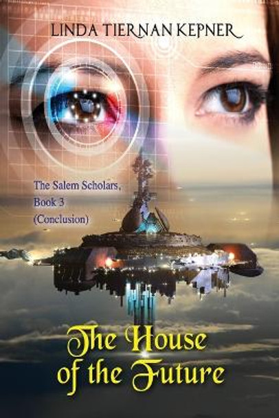 The House of the Future Linda T Kepner 9781515419129